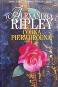 Córka pierworodna - Aleksandra Ripley