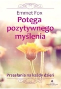 Emmet Fox POTĘGA POZYTYWNEGO MYŚLENIS przesłania na każdy dzień