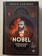 Bibliografia “Nobel- wybuchowy pacyfista” Ingrid Calberg