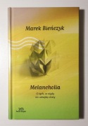 Marek Bieńczyk - Melancholia NOWA