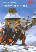 PSKÓW 1581-1582 DARIUSZ KUPISZ