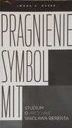Pragnienie symbol mit Studium o Próchnie Wacława Berenta Iwona E. Rusek 
