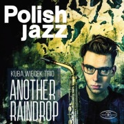 Kuba Więcek Trio – Another Raindrop Polish Jazz Vol.78  folia