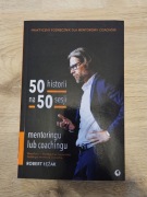 50 historii na 50 sesji mentoringu lub coachingu 