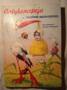 "Antykoncepcja" czyli świadome macierzyństwo