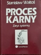 Stanisław Waltoś - Proces karny. Zarys systemu