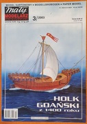 Mały Modelarz 3/2003. Holk Gdański z 1400 roku.
