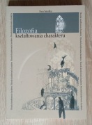EWA SMOŁKA - FILOZOFIA KSZTAŁTOWANIA CHARAKTERU. FOERSTER TEORIA WYCHOWANIA