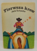 Pierwsza krew - Jack Schaefer