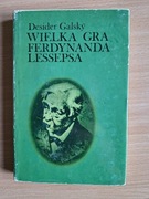 Wielka gra Ferdynanda Lessepsa - Desider Galsky