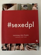 #sexedpl - rozmowy Anji Rubik