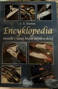 Encyklopedia strzelb i innej broni myśliwskiej A E Hartnik