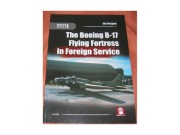 The Boeing B-17 Flying Fortress in Foreign Service