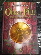 Eli Anderson| Oscar Pill. Dwa królestwa. 
