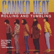 Canned Heat - Rolling And Tumbling