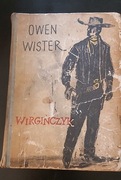 Wirgińczyk Jeżdziec z Równin-Owen Wister Wydanie pierwsze 1964r.