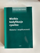 K. Sójka Zielińska Wielkie kodyfikacje cywilne Historia i współczesność 