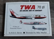 TWA an airline and its Aircraft R.E.G. Davies
