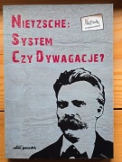 Nietzsche: system czy dywagacje?