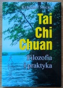 Maćko - Tai Chi Chuan. Filozofia i praktyka; kung fu
