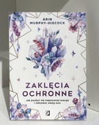 Zaklęcia ochronne - Arin-Murphy Hiscock