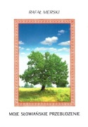 Moje słowiańskie przebudzenie Rafał Merski