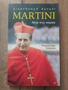 Gianfranco RAvasi Martini: Moje trzy miasta
