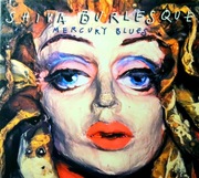 Shiva Burlesque – Mercury Blues (CD, 2003)