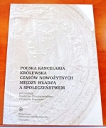 Polska kancelaria królewska czasów nowożytnych 1