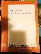 Kary fizyczne w wychowaniu dzieci Dziecko krzywdzone Monika Sajkowska 