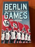 BERLIN GAMES: HOW HITLER STOLE THE OLYMPIC DREAM 