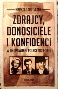 Zdrajcy, donosiciele i konfidenci w okupowanej Polsce 1939-1945