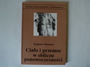Ciało i przemoc w obliczu ponowoczesności  Zygmunt Bauman