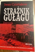 Strażnik Gułagu. Iwan Czistiakow