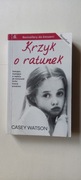 Książka, Casey Watson, Krzyk o ratunek, 