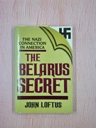 The Belarus Secret: The Nazi Connection in America