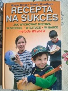 Recepta na sukces Jak wychować mistrza, W. Bryan W. Woodburn