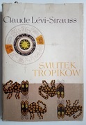SMUTEK TROPIKÓW Claude Lévi-Strauss