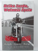 Dzika jazda, Wolność życia (Ralph ''Sonny'' Barger