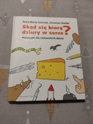 Skąd się biorą dziury w serze? Christian Dreller, Petra Maria Schmitt