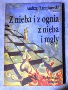 A. Krzepkowski - Z nieba i ognia z nieba i mgły