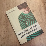 Nieposłuszne dzieci, posłuszni rodzice. Dariusz Zalewski
