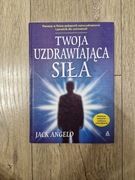 Twoja Uzdrawiająca Siła Jack Angelo
