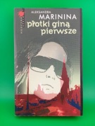 Książka "PŁOTKI GINĄ PIERWSZE" Aleksandra Marinina
