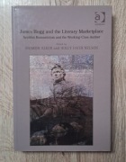 James Hogg and the Literary Marketplace Holly Faith Nelson Sharon Alker