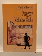 WITOLD MAKOWIECKI - PRZYGODY MELIKLESA GREKA