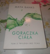 Maya Banks Gorączka ciała