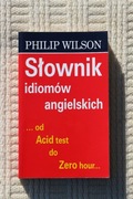 Słownik idiomów angielskich - wyd. Philip Wilson - st. bdb