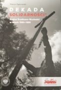 Marcin Dąbrowski, Dekada Solidarności. Region Środkowo-Wschodni 1980-1989
