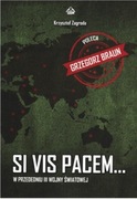 Krzysztof Zagroda - Si vis pacem… W przededniu III wojny światowej